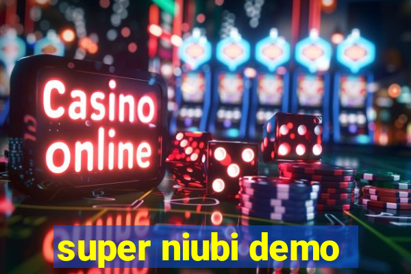 super niubi demo